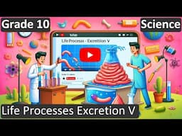 Grade 10 | Science | Life Processes Excretion V  | Free Tutorial | CBSE | ICSE | State Board