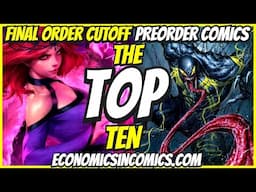 Top 10 New Preorder Comics To Buy HOT LIST 🔥 Final Order Cutoff Comic Books