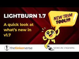 LightBurn Trim Tool is HERE!  A quick look at what's new in v1.7