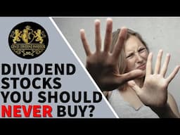 Dividend Stocks You Should Never Buy?