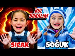 SOĞUK SICAK BUL BAKALIM ELİF SİNEM !! BABAM SÜRPRİZ YAPTI !!