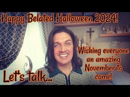 Happy Belated Halloween 2024! Wishing everyone an amazing November to come!