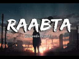 Raabta [Slowed+Reverb] - Arjit singh | 2 Am Audio