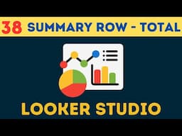 Complete Google Looker [Data] Studio Course | [Tutorial 38] Summary Row | Total Row in Looker Studio