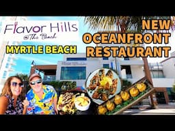 Flavor Hills - NEW OCEANFRONT RESTAURANT in Myrtle Beach on Ocean Blvd.