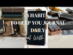 5 Habits to Help You Journal Daily