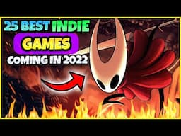 25 BEST INDIE Games Coming IN 2022 YOU WON'T BELIEVE | Steam, Switch, XBOX, Playstation