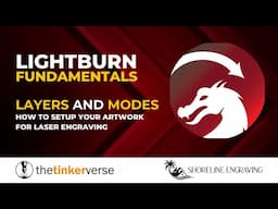 LightBurn Fundamentals: Layers and Line Modes. How to prepare your artwork for the laser