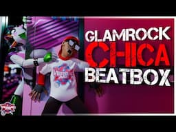 Glamrock Chica Beatbox - FNAF SECURITY BREACH ANIMATION