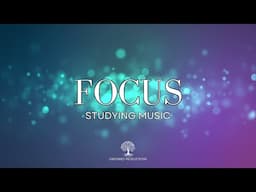 Study Music | Background Music for Productivity and Focus