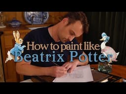 How to Paint Like Beatrix Potter