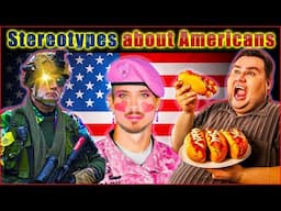 Top 10 Stereotypes about Americans