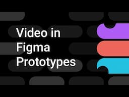 How to use video in Figma Prototypes (Figma UI3) | Figma Bites