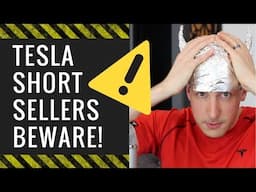 Tesla Short Sellers Beware! (TSLA)