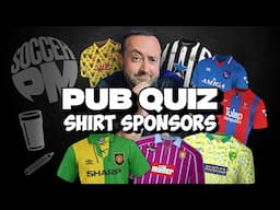 Pub Quiz | Name the SHIRT SPONSORS 🤔👕