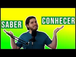 How to Use The Verb TO KNOW in Portuguese / SABER x CONHECER