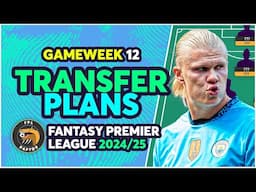 WHAT TO DO WITH HAALAND? 🤔 | MY FPL GAMEWEEK 12 TRANSFER PLANS | Fantasy Premier League 2024/25