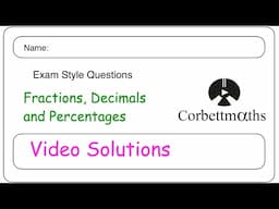 Fractions, Decimals and Percentages Answers - Corbettmaths