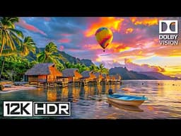 12K HDR 120fps Dolby Vision - The Best Relaxing Videos on YouTube