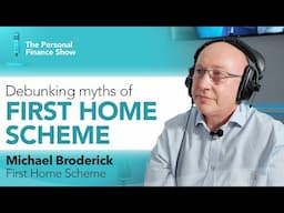 Ep 9 : Bridging the Gap to Homeownership: Michael Broderick on the First Home Scheme