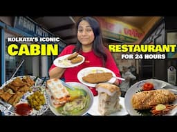 Kolkata's Iconic CABIN RESTAURANT for 24 Hours | Kabiraji, Pudding, Moghlai Paratha, Fish Fry & more