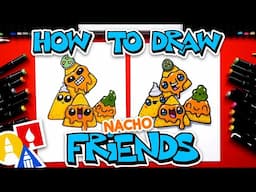 How To Draw Nacho Friends