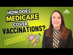 How Medicare Covers Vaccinations | 2025 UPDATE