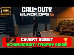 COD: Black Ops 6 - "Covert Agent" Achievement/Trophy Guide! (4K Ultra HD)