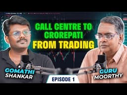 BPO to Billionaire from Options Trading | Podcast with Gurumoorthy | Chai with traders - Episode 01