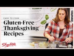 Easy Gluten-Free Thanksgiving Recipes with Shelbi | ShopRite Grocery Stores