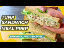 TUNA SANDWICH MEAL PREP! EASY LUNCHES FOR THE WEEK!