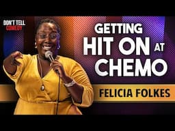 Getting Hit On at Chemo | Felicia Folkes | Stand Up Comedy