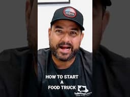 How to start a food truck. First things you must do! #foodtruck #foodtrucknation #foodtrucks