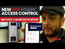 NEW Hikvision Access Control: QR Code & Bluetooth Setup + HIK-Connect Teams Walkthrough