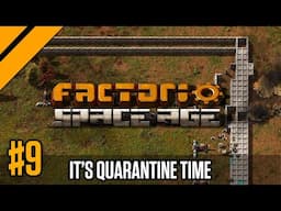 It's Quarantine Time in my Base P9 | Factorio Space Age