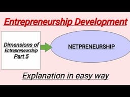 Dimensions of Entrepreneurship- Part 5|| Netpreneurship || Entrepreneurship Development