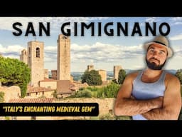 San Gimignano: An Unforgettable Tour of Italy's Most Enchanting Medieval Gem