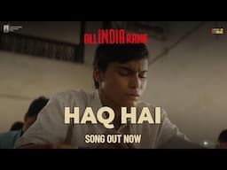 Haq Hai (Lyrical Video) | All India Rank | Shahid Mallya | Mayukh-Mainak | Varun Grover