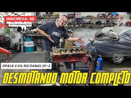 DESMONTANDO MOTOR COMPLETO OPALA 6 CIL   EP-2 (W.O.T. PREPARAÇÕES)