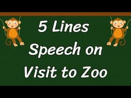 A Visit to Zoo Short 5 Lines Speech in English || 5 Lines Speech on A Visit to Zoo