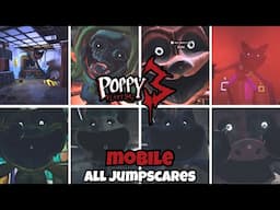 Poppy Playtime: Chapter 3 Mobile All Jumpscares