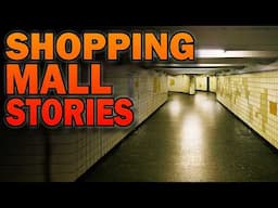 3 True Disturbing Mall Stories