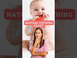 Teething Baby​? Natural Remedies To Try.