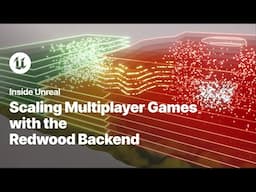 Scaling Multiplayer Games with the Redwood Backend | Inside Unreal