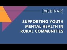 Supporting Youth Mental Health in Rural Communities