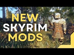 These NEW Skyrim Mods Will Blow You Away!