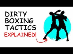 Every DIRTY Boxing Techniques Explained In 8 Minutes