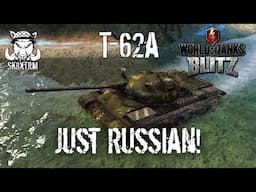 T-62A - Just Russian! - Wot Blitz