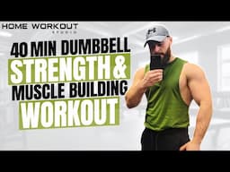 40 Min Dumbbell Strength & Muscle Building - Home Workout Studio