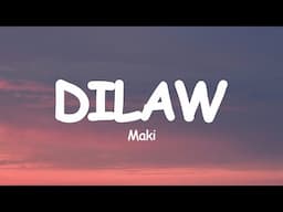 Maki - Dilaw (Lyrics)